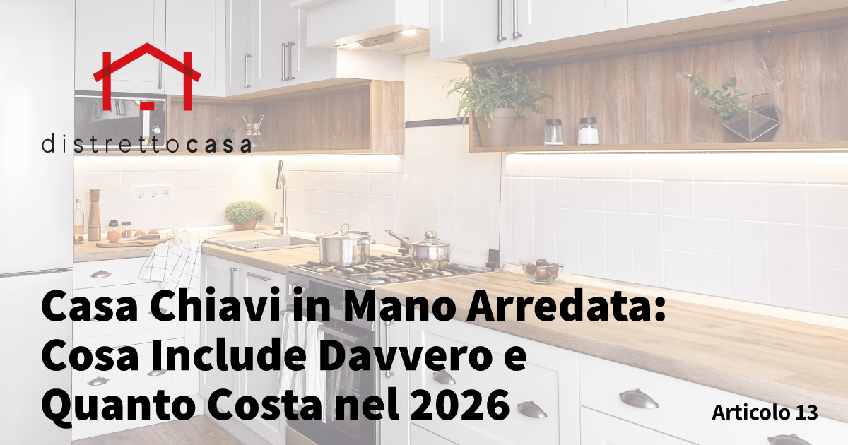 Casa Chiavi in Mano Arredata: Cosa Include Davvero e Quanto Costa nel 2026