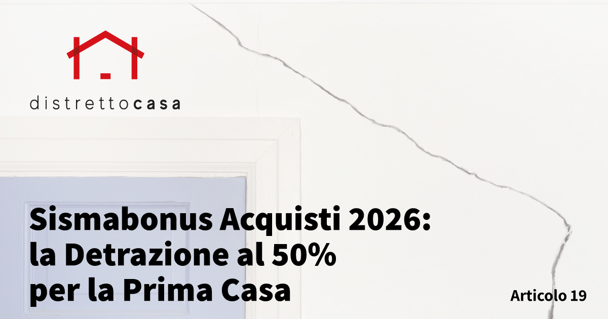 Sismabonus Acquisti 2026: la Detrazione al 50% per la Prima Casa
