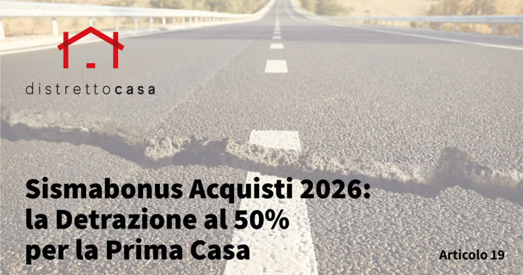 Sismabonus Acquisti 2026: la Detrazione al 50% per la Prima Casa